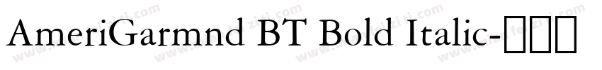 AmeriGarmnd BT Bold Italic字体转换